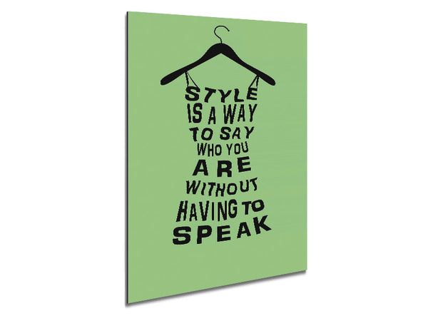Style Is A Way Metal Print