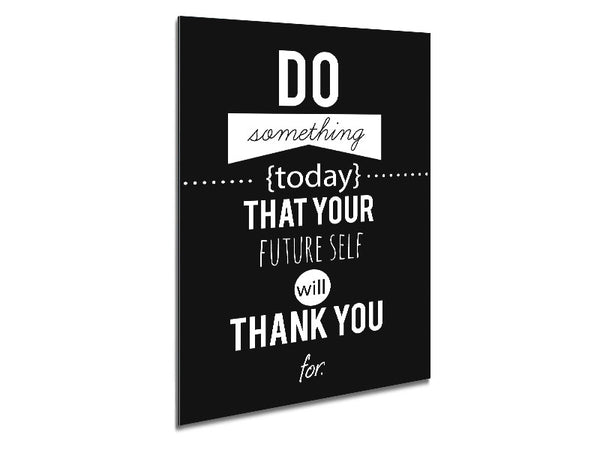 Do Something Today 1 Metal Print