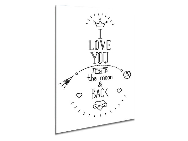 I Love You To The Moon And Back 4 Metal Print