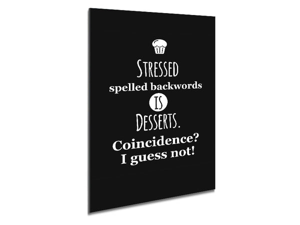 Stressed Spelt Backwards Metal Print