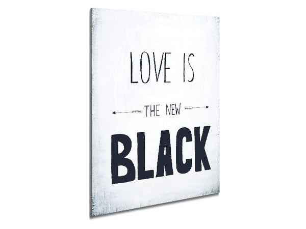 Love Is The New Black Metal Print