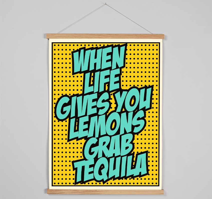 When Life Gives You Lemons Tequila 1 Hanging Poster - Wallart-Direct UK