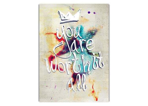 You Are Worth It All
