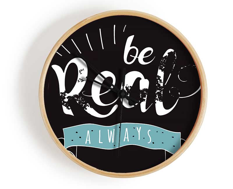 Be Real Always Clock - Wallart-Direct UK