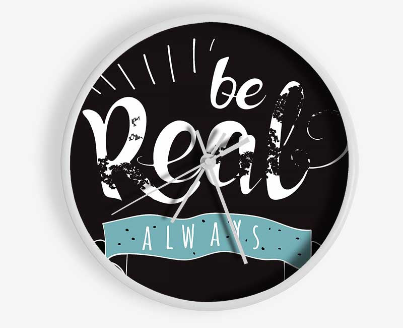 Be Real Always Clock - Wallart-Direct UK