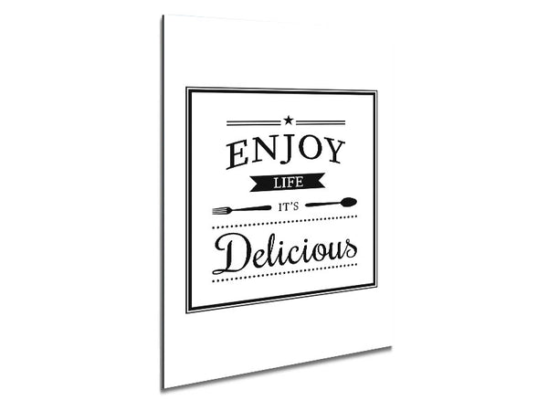 Enjoy Life It's Delicious Metal Print