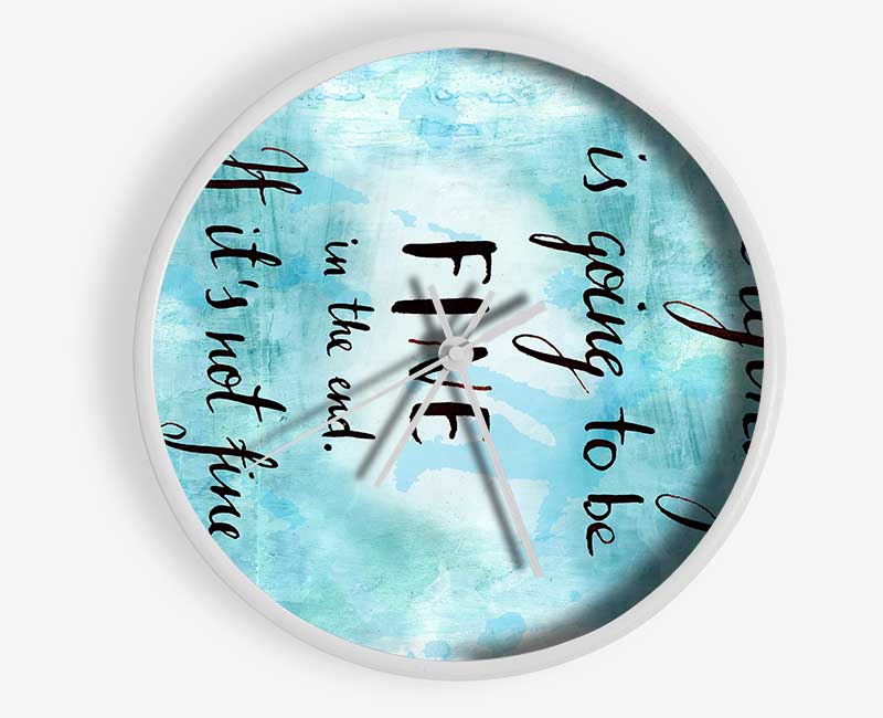 Everything Is Going To Be Fine Clock - Wallart-Direct UK