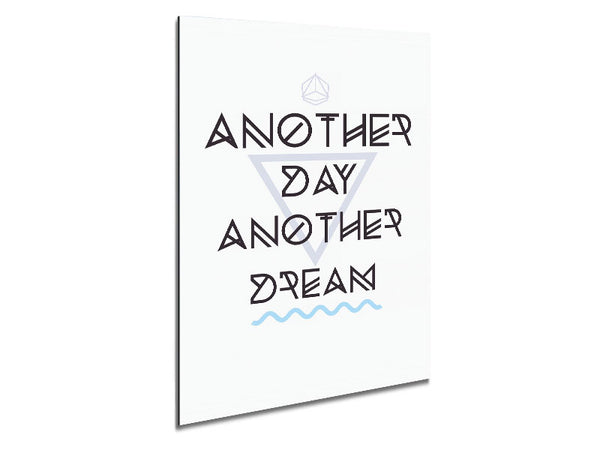 Another Day Another Dream Metal Print