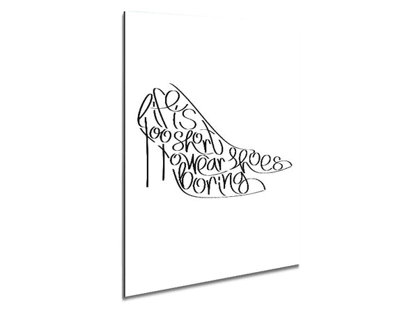 Life To Short Boring Shoes Metal Print