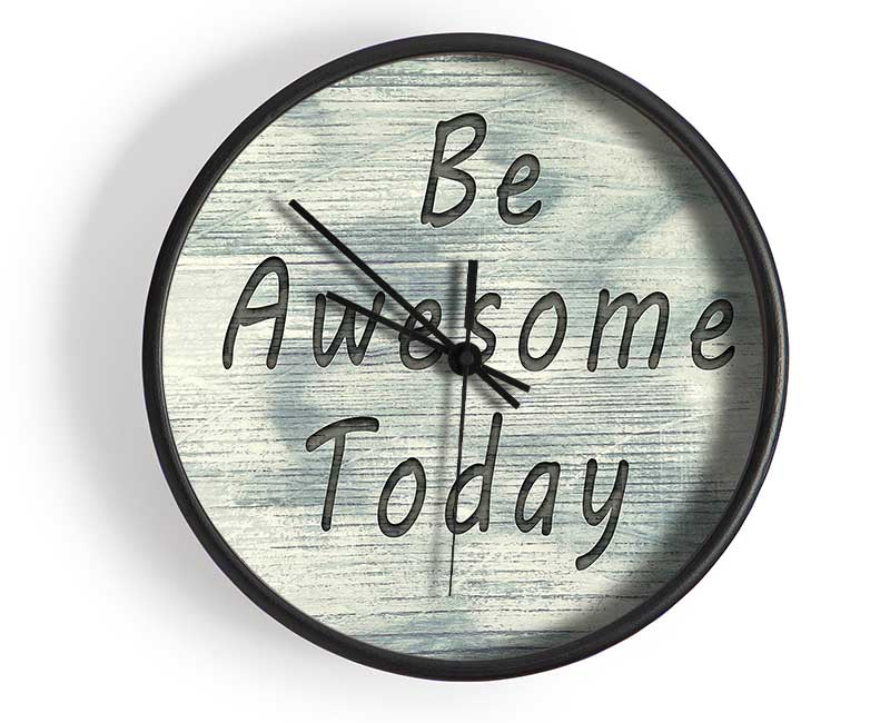 Be Awesome Today Clock - Wallart-Direct UK