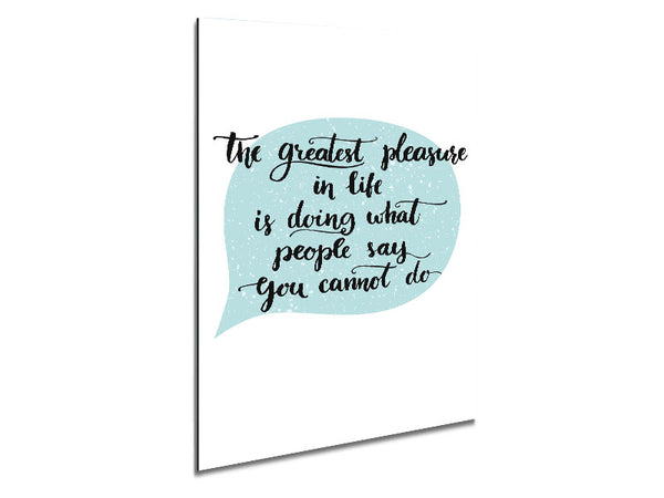 The Greatest Pleasure In Life 3 Metal Print