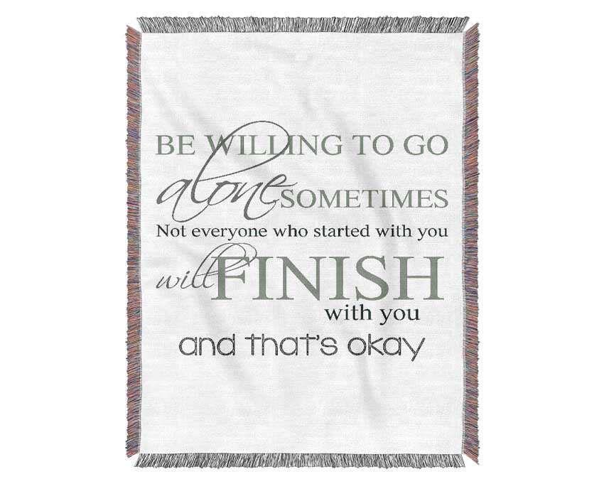 Be Willing To Go Alone Woven Blanket