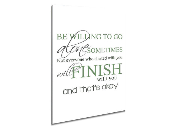 Be Willing To Go Alone Metal Print