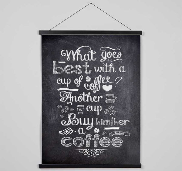 What Goes Best With Coffee_ Hanging Poster - Wallart-Direct UK