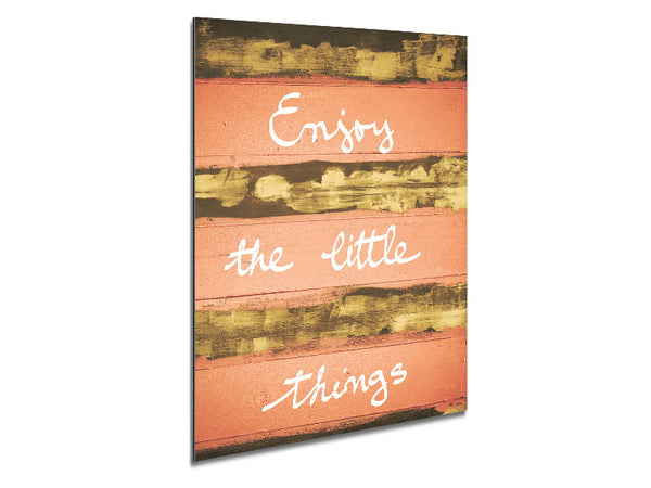 Enjoy The Little Things 3 Metal Print