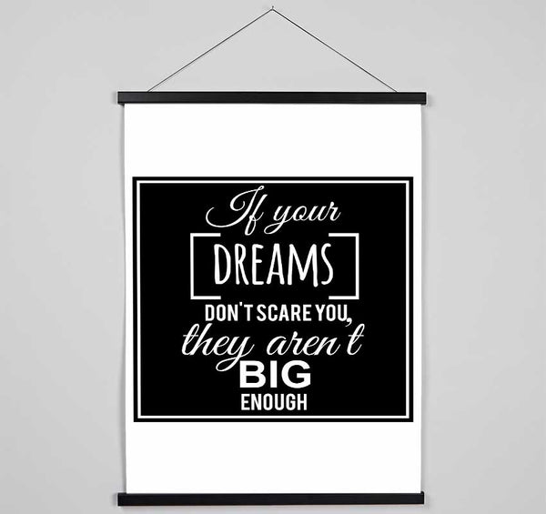 If Your Dreams Don't Scare You Hanging Poster - Wallart-Direct UK