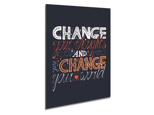 Change Your World Metal Print