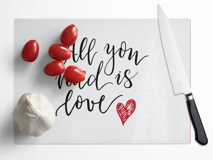 All You Need Is Love 3 Glass Chopping Board