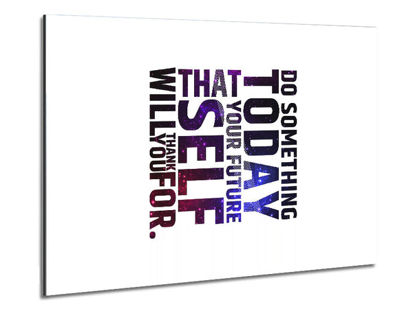 Do Something Today 2 Metal Print