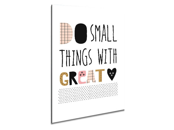 Do Small Thing With 2 Metal Print