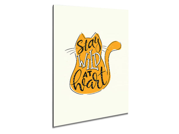 Stay Wild At Heart Cat Metal Print