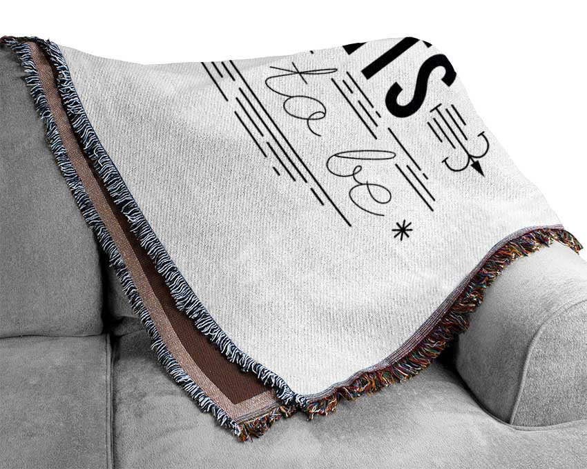 Be Who You Are Woven Blanket