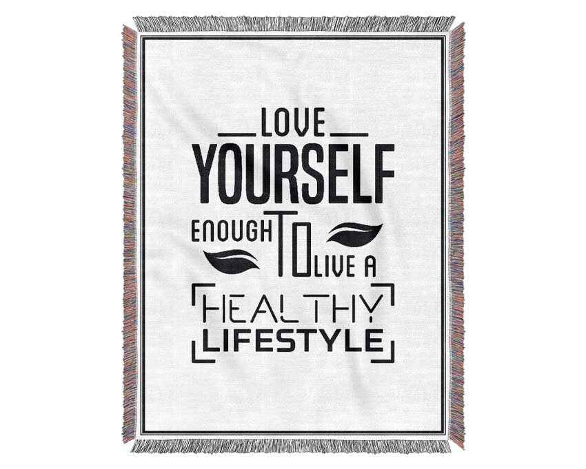Love Yourself Enough Woven Blanket