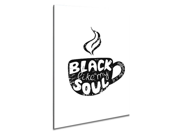 Black Like My Soul Coffee Metal Print