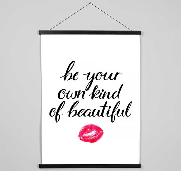 Be Your Own Kind Of Beautiful Hanging Poster - Wallart-Direct UK