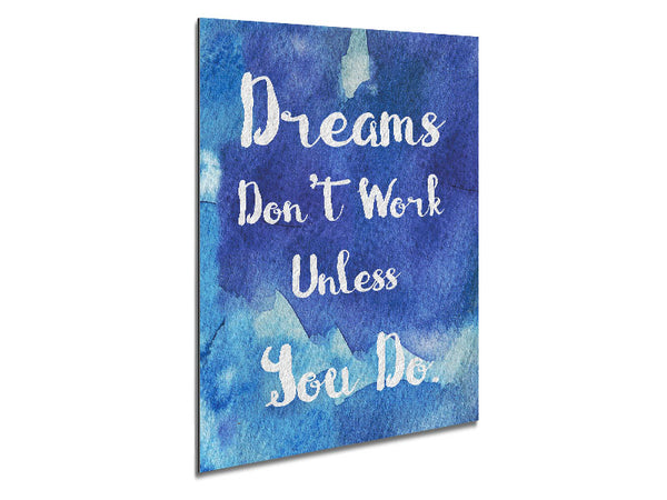 Dreams Don't Work Unless Metal Print