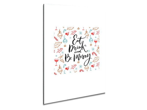 Eat Drink And Be Merry Metal Print