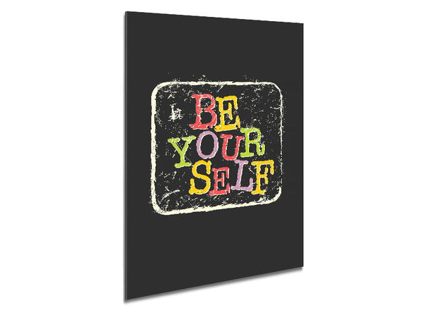 Be Yourself 2 Metal Print