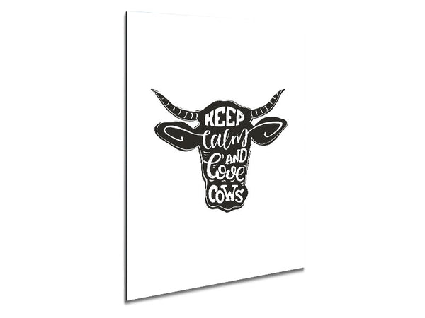 Keep Calm Love Cows Metal Print