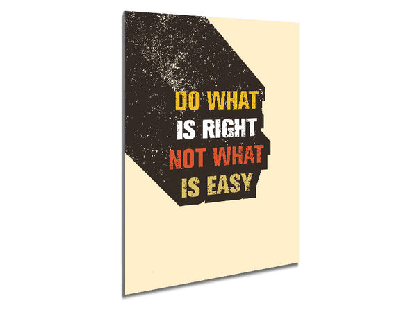 Do What Is Right Metal Print