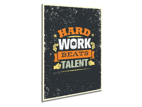 Hard Work Beats Talent Metal Print