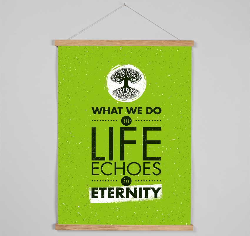 What We Do In Life Hanging Poster - Wallart-Direct UK