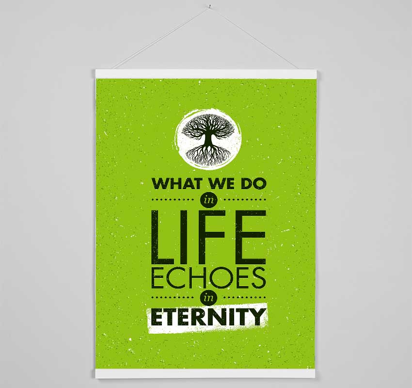 What We Do In Life Hanging Poster - Wallart-Direct UK