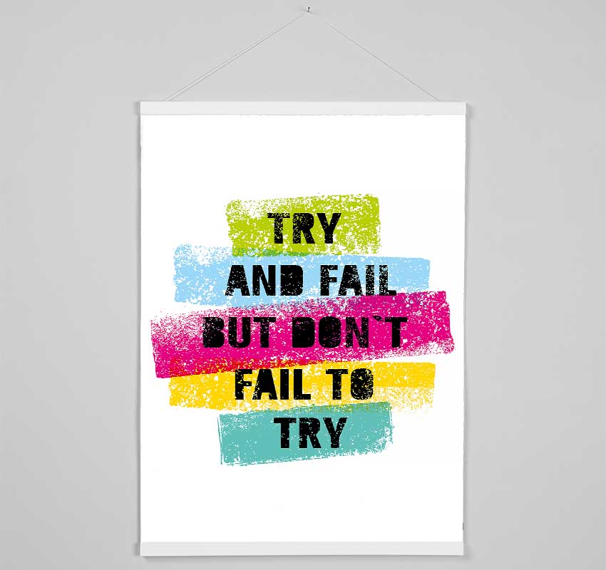 Try And Fail But Don't Hanging Poster - Wallart-Direct UK