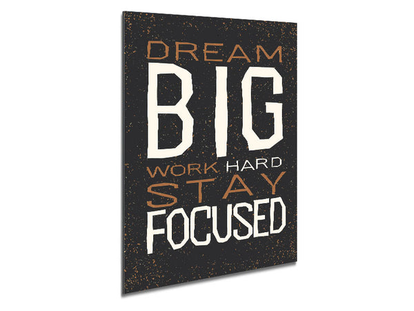 Dream Big Work Hard Metal Print