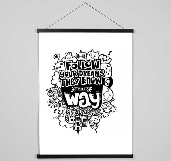 Follow Your Dreams They Know The Way Hanging Poster - Wallart-Direct UK