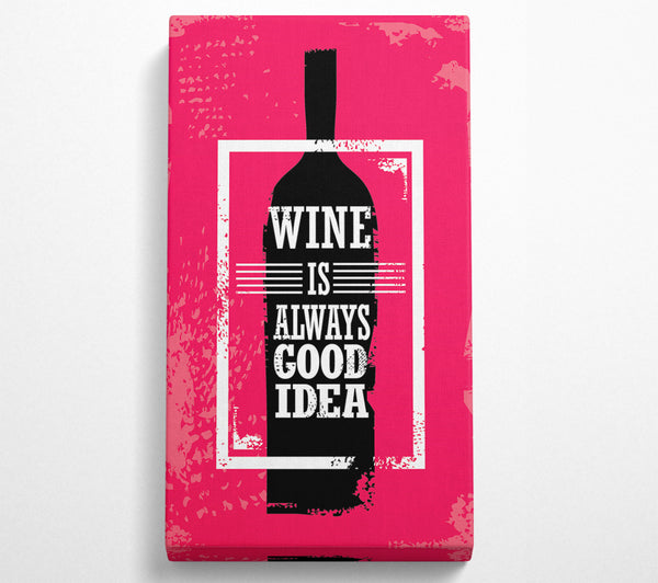 Wein ist immer eine gute Idee