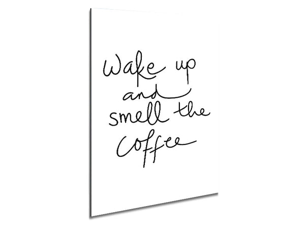 Wach auf und riech den Kaffee