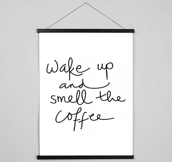 Wake Up And Smell The Coffee Hanging Poster - Wallart-Direct UK