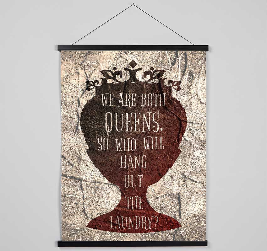 We Are Both Queens Hanging Poster - Wallart-Direct UK
