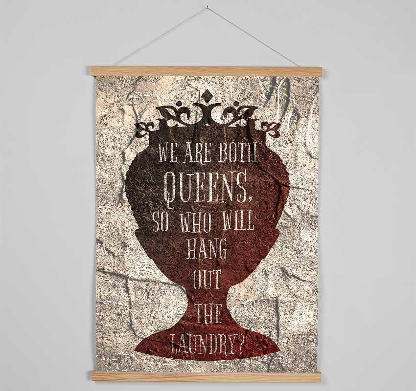 We Are Both Queens Hanging Poster - Wallart-Direct UK