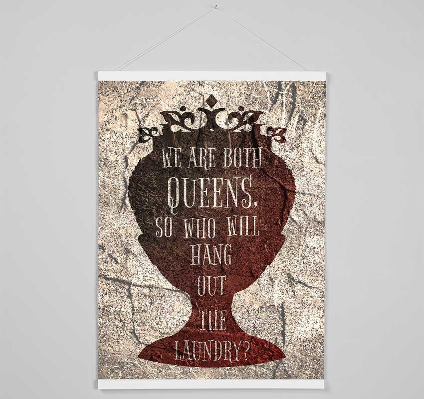 We Are Both Queens Hanging Poster - Wallart-Direct UK