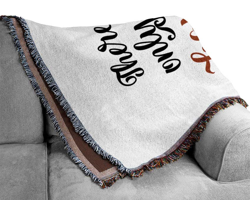 There Is Only One Happiness Woven Blanket