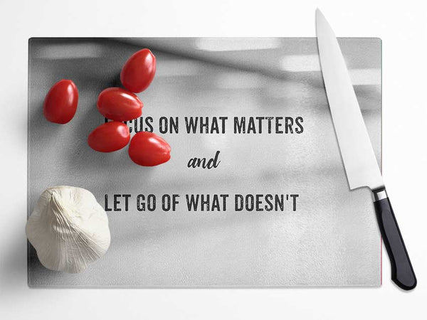 Focus on what matters Glass Chopping Board