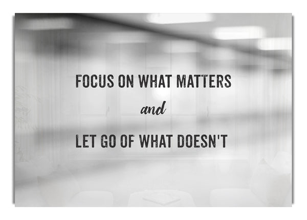 Focus on what matters
