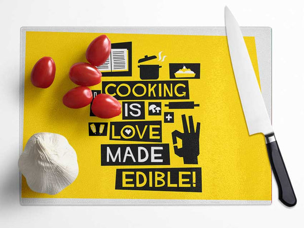cooking is love made Edible Glass Chopping Board